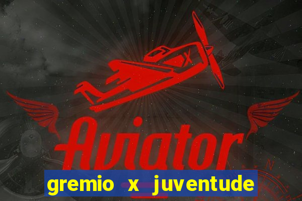 gremio x juventude futebol play hd